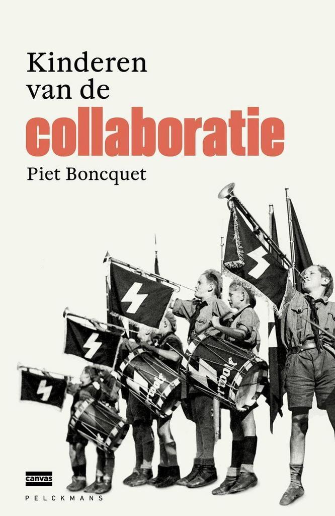 Kinderen van de collaboratie 9789463104791 Piet Boncquet, Boeken, Geschiedenis | Wereld, Zo goed als nieuw, Verzenden