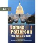 Wie het laatst lacht 9789044981179 James Patterson, Boeken, Verzenden, Gelezen, James Patterson