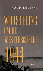 Worsteling om de Westerschelde 1944 9789464622478, Boeken, Verzenden, Zo goed als nieuw, Ruud Bruijns