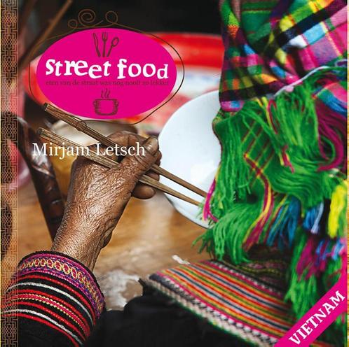 Vietnam / Street Food 9789081962919 Mirjam Letsch, Boeken, Kookboeken, Gelezen, Verzenden