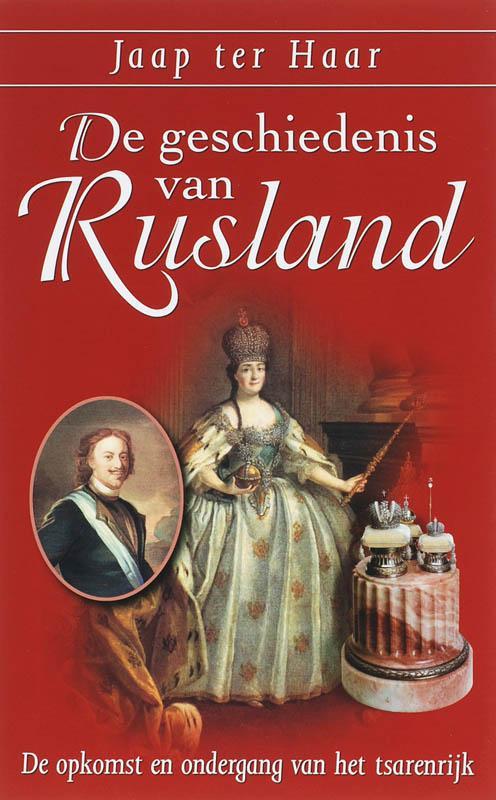 De geschiedenis van Rusland 9789059772205 Jaap Ter Haar, Boeken, Geschiedenis | Wereld, Gelezen, Verzenden