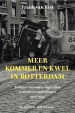 Meer kommer en kwel in Rotterdam 9789061007302, Verzenden, Frank van Riet