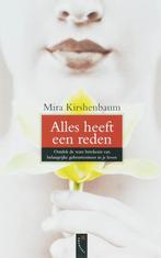 Alles Heeft Een Reden 9789063052690, Verzenden, [{:name=>'Mira Kirshenbaum', :role=>'A01'}, {:name=>'Sophie Brinkman', :role=>'B06'}]