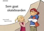 Sem Gaat Skateboarden 9789057671593, Boeken, Kinderboeken | Kleuters, Gelezen, Renée ter Berg, Verzenden