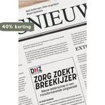 Zorg zoekt Breekijzer 9789036828383 Kees Donkervoort, Verzenden, Zo goed als nieuw, Kees Donkervoort