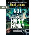 Not a Happy Family 9781787633018 Shari Lapena, Boeken, Verzenden, Zo goed als nieuw, Shari Lapena