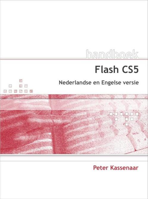 Handboek Flash CS5 9789059404786, Boeken, Informatica en Computer, Gelezen, Verzenden