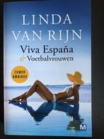 Viva Espana & Voetbalvrouwen 9789460685576 Linda van Rijn, Verzenden, Zo goed als nieuw, Linda van Rijn