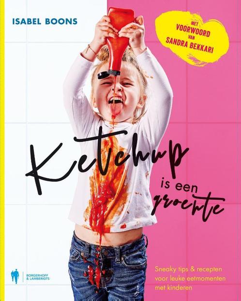 Ketchup is een groente 9789089319630, Livres, Grossesse & Éducation, Envoi