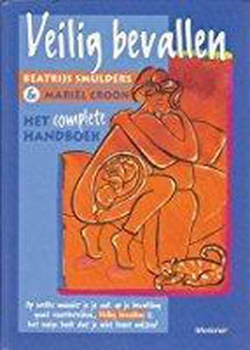 Veilig Bevallen Complete Handboek 9789021544823, Boeken, Zwangerschap en Opvoeding, Gelezen, Verzenden