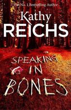 Speaking in Bones 9780434021208 Kathy Reichs, Verzenden, Zo goed als nieuw, Kathy Reichs