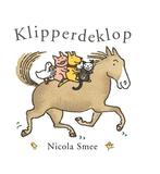 Klipperdeklop 9789025759742 Nicola Smee, Boeken, Kinderboeken | Baby's en Peuters, Verzenden, Gelezen, Nicola Smee