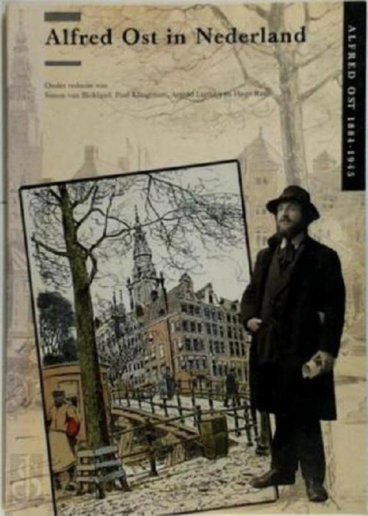Alfred Ost in Nederland 9789053660133 Simon van Blokland, Boeken, Kunst en Cultuur | Beeldend, Gelezen, Verzenden