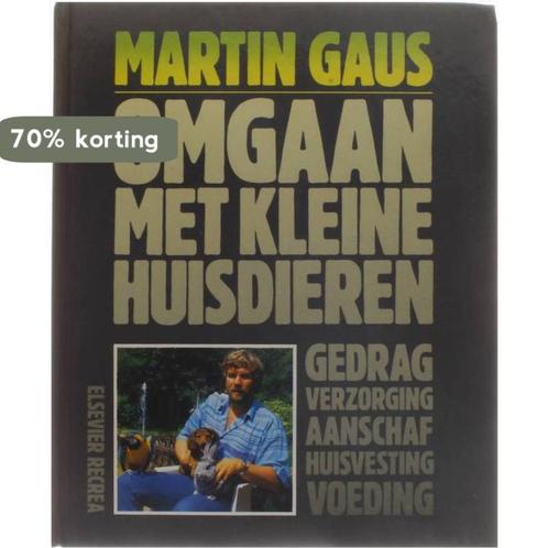 Omgaan met kleine huisdieren 9789010060785 Martin Gaus, Boeken, Hobby en Vrije tijd, Gelezen, Verzenden