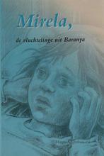 Mirela, de vluchtelinge uit Baranya 9789090156293, Boeken, Verzenden, Gelezen