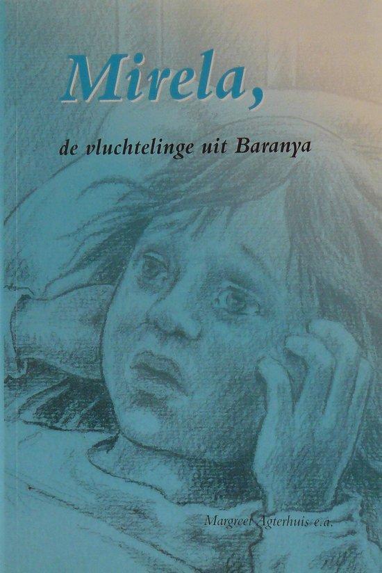 Mirela, de vluchtelinge uit Baranya 9789090156293, Boeken, Overige Boeken, Gelezen, Verzenden