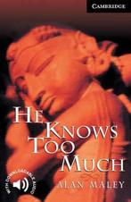 He knows too much / Cambridge English readers Level 6, Livres, Verzenden, Alan Maley