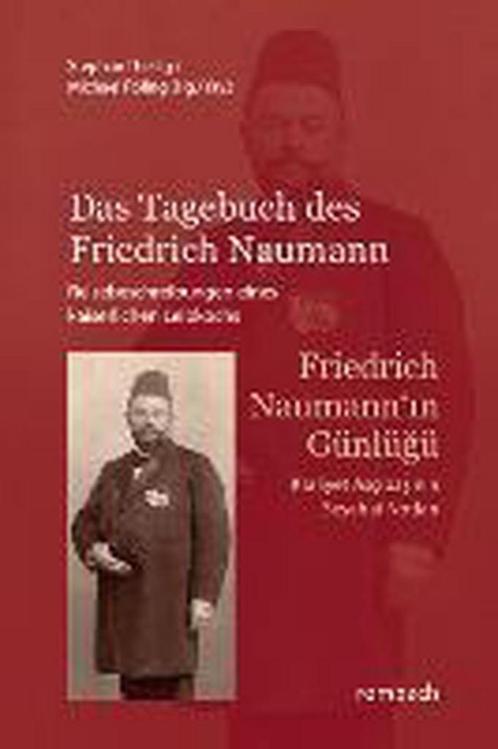 Das Tagebuch des Friedrich Naumann - Reisebeschreibungen, Livres, Livres Autre, Envoi