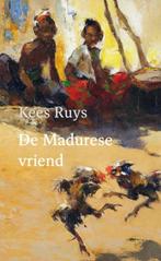 De Madurese vriend 9789493214910, Boeken, Kees Ruys, Zo goed als nieuw, Verzenden