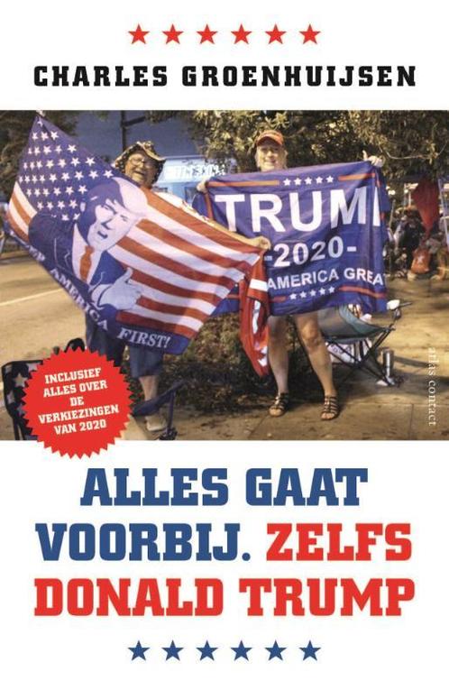 Alles gaat voorbij. Zelfs Donald Trump 9789045040851, Boeken, Reisverhalen, Gelezen, Verzenden