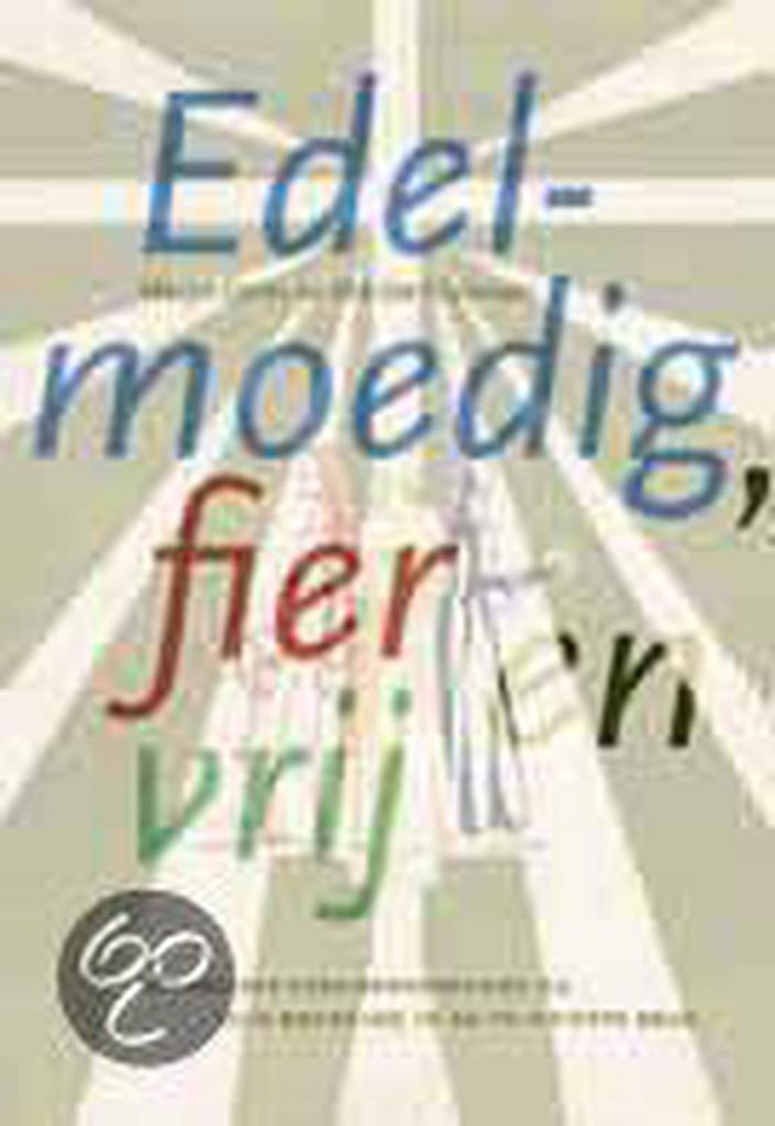 Edelmoedig, fier en vrij 9789065507082 M. Derks, Boeken, Geschiedenis | Wereld, Zo goed als nieuw, Verzenden