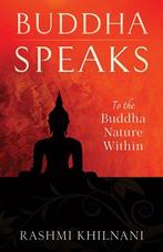 Buddha Speaks: To The Buddha Nature Within, Rashmi Khilnani,, Rashmi Khilnani, Verzenden