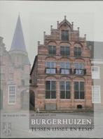 Burgerhuizen tussen IJssel en Eems 1400-1850, Nieuw, Nederlands, Verzenden