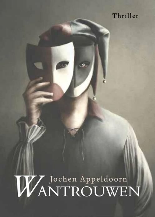 Wantrouwen 9789464500707 Jochen Appeldoorn, Boeken, Overige Boeken, Gelezen, Verzenden