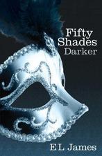 Fifty shades darker / Fifty Shades / 2 9780099579922, Verzenden, Zo goed als nieuw, E.L. James