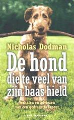 Hond Die Teveel Van Zijn Baas Hield 9789027484727, Nicholas H. Dodman, Verzenden
