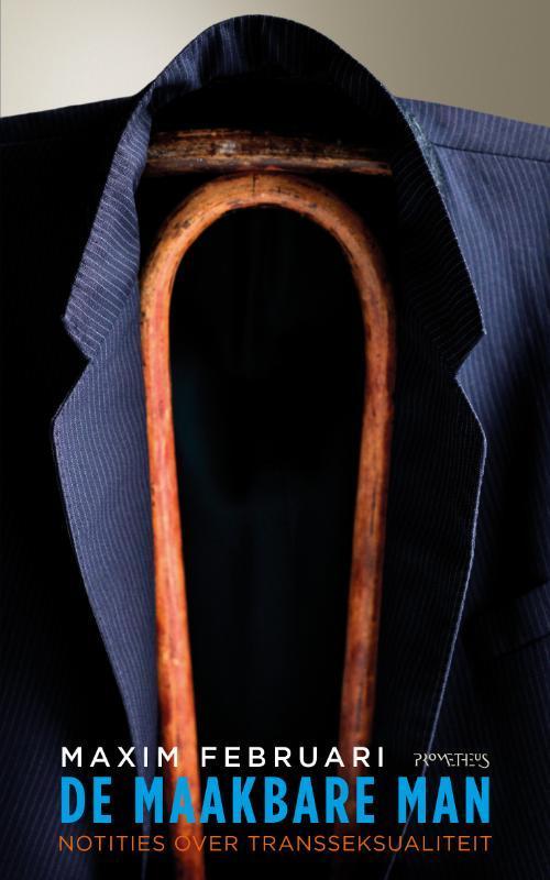 De maakbare man 9789044623185 Maxim Februari, Boeken, Literatuur, Gelezen, Verzenden