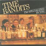 Time Bandits - Im Specialized In You, Cd's en Dvd's, Verzenden, Gebruikt