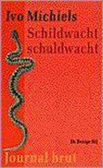 Schildwacht schuldwacht 9789023433132 Ivo Michiels, Boeken, Verzenden, Gelezen, Ivo Michiels