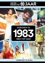 Geboren in 1983 / Mijn eerste 18 jaar 9789493317000, Boeken, Verzenden, Zo goed als nieuw, Mijn eerste 18 jaar België