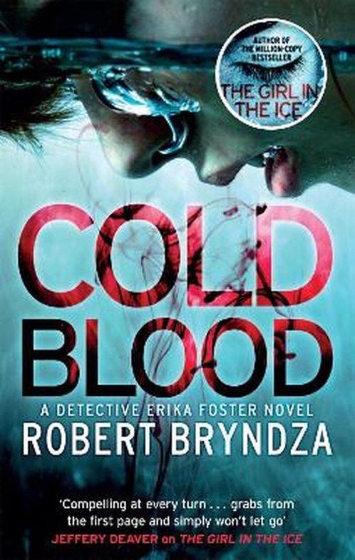 Cold Blood 9780751571325 Robert Bryndza, Boeken, Overige Boeken, Gelezen, Verzenden