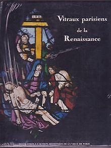 Vitraux parisiens de la Renaissance  Sous la dir...  Book, Livres, Livres Autre, Envoi