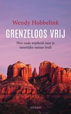 Grenzeloos vrij 9789025908829 Wendy Hobbelink, Boeken, Verzenden, Gelezen, Wendy Hobbelink
