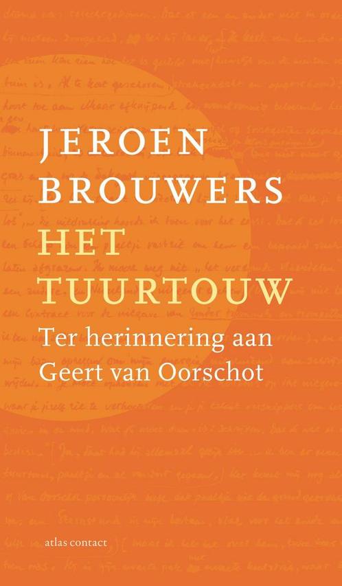 Het tuurtouw 9789025476465 Jeroen Brouwers, Boeken, Literatuur, Zo goed als nieuw, Verzenden