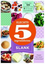 Slank / Slechts 5 ingrediënten 9789045208022, Boeken, Verzenden, Zo goed als nieuw