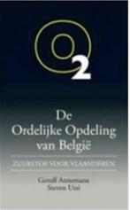 De Ordelijke Opdeling van België. Zuurstof voor Vlaanderen, Boeken, Verzenden, Zo goed als nieuw, Gerolf Annemans