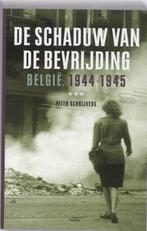 De schaduw van de bevrijding 9789022321904 Peter Schrijvers, Boeken, Verzenden, Gelezen, Peter Schrijvers