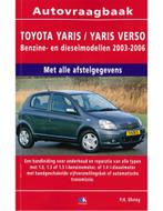 2003 - 2006 TOYOTA YARIS - VERSO BENZINE & DIESEL VRAAGBAAK