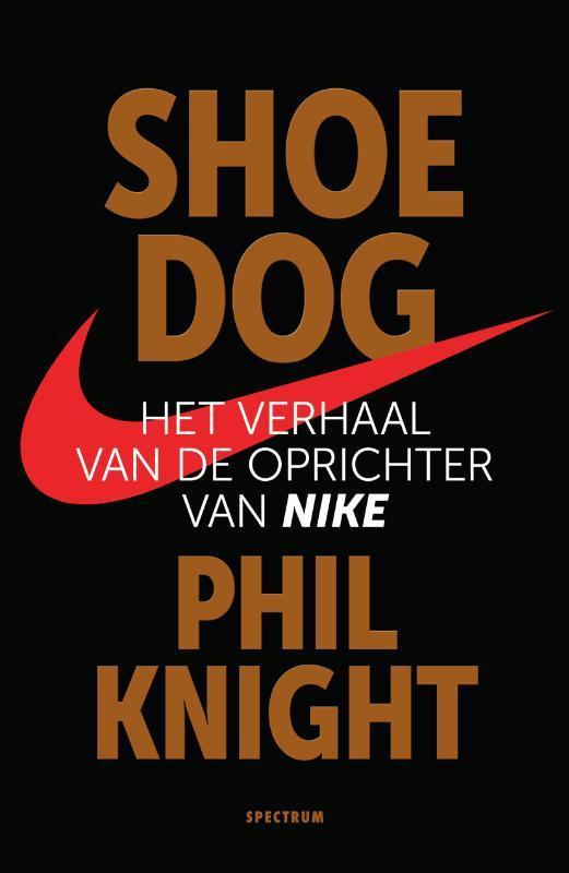 Shoe dog 9789000357598 Phil Knight, Boeken, Literatuur, Gelezen, Verzenden