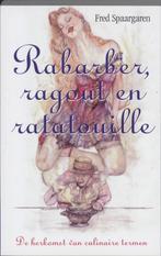 Rabarber, ragout en ratatouille 9789045306124 F. Spaargaren, Verzenden, Gelezen, F. Spaargaren