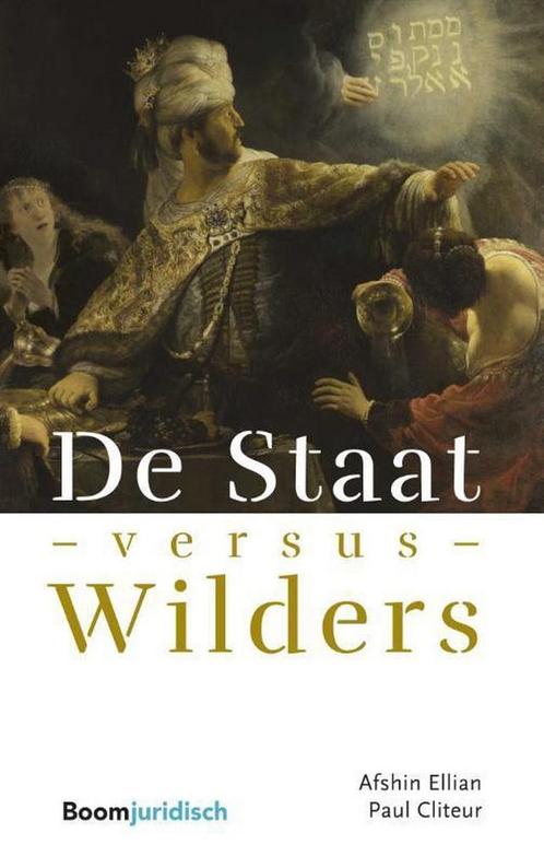 De Staat versus Wilders 9789462906921 Paul Cliteur, Boeken, Wetenschap, Zo goed als nieuw, Verzenden