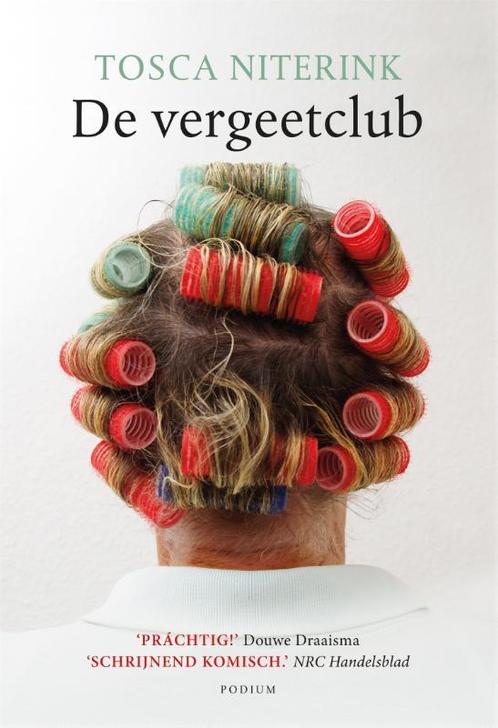 De vergeetclub 9789057599415 Tosca Niterink, Boeken, Literatuur, Gelezen, Verzenden