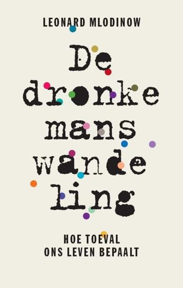 De dronkemanswandeling 9789057123153 Leonard Mlodinow, Verzenden, Leonard Mlodinow