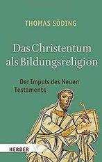 Das Christentum als Bildungsreligion: Der Impuls de...  Book, Boeken, Verzenden, Zo goed als nieuw