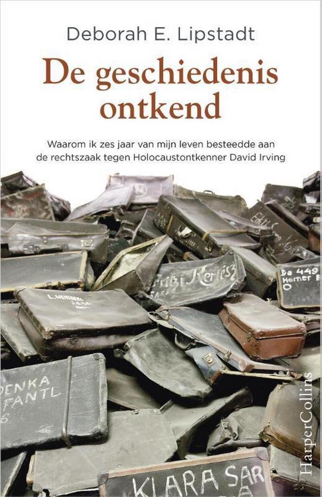 De geschiedenis ontkend 9789402709209 Deborah E. Lipstadt, Boeken, Geschiedenis | Wereld, Zo goed als nieuw, Verzenden