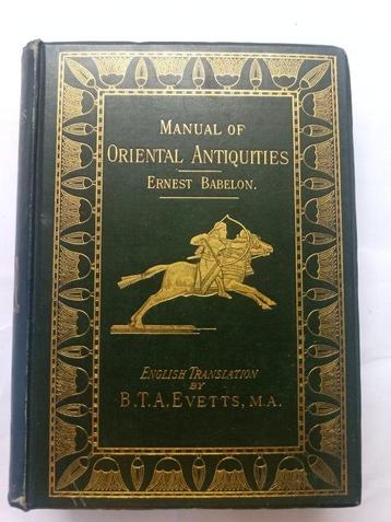 Ernest Gravelon - Manual Of Oriental Antiquities Including